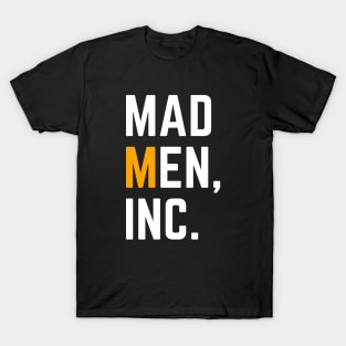 Mad men, Inc. T-Shirt